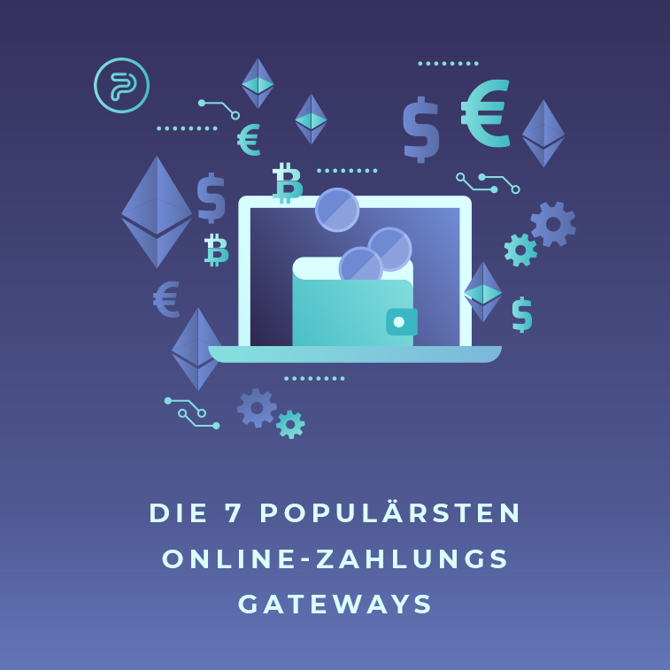 Die 7 populärsten Online-Zahlungs-Gateways
