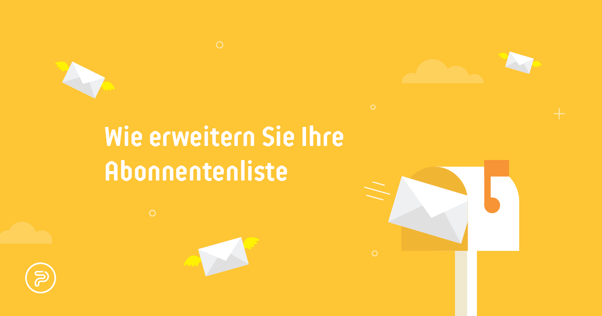 Wie erweitern Sie Ihre Abonnentenliste
