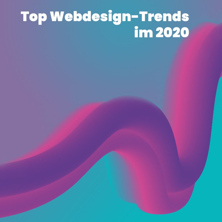 Top 11 Webdesign-Trends im 2020