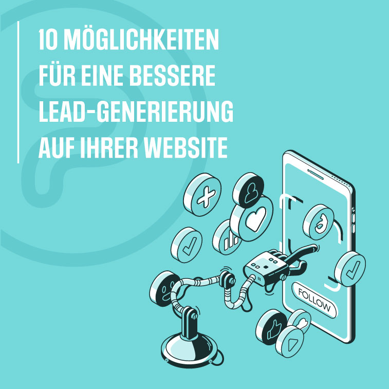 10 Möglichkeiten für eine bessere Lead-Generierung auf Ihrer Website