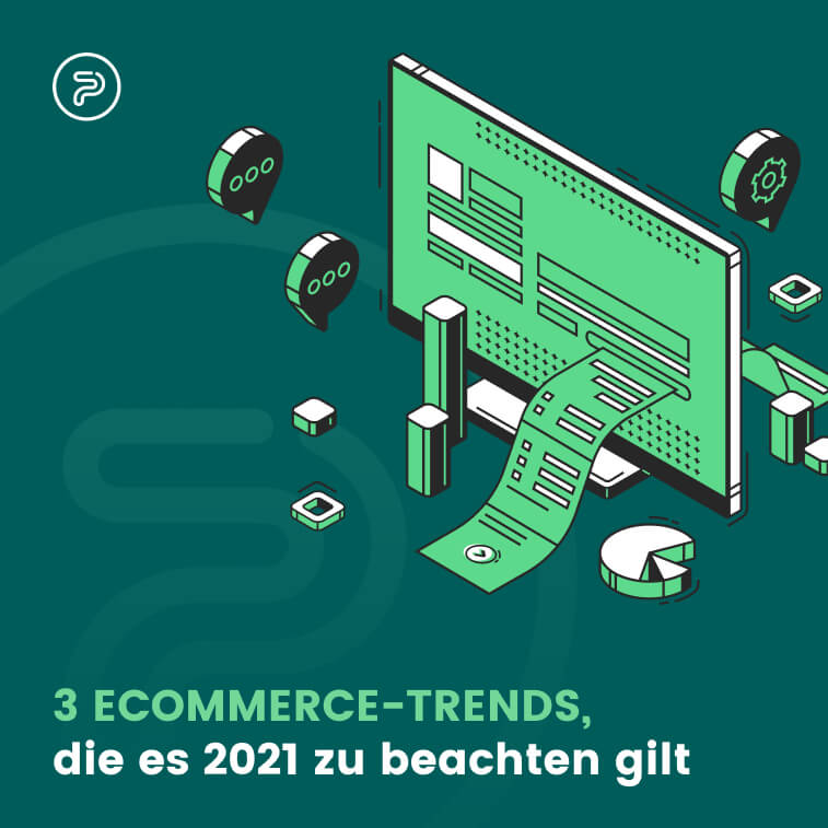 3 eCommerce-Trends, die es 2021 zu beachten gilt