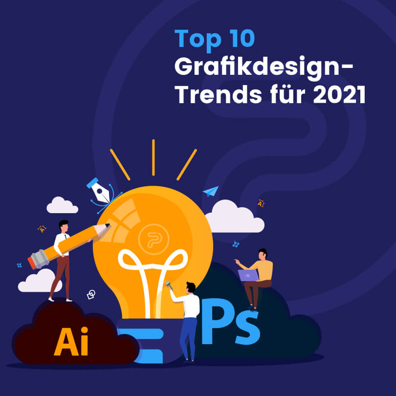 Top 10 Grafikdesign-Trends für 2021