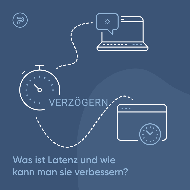 Was ist Latenz und wie kann man sie verbessern?