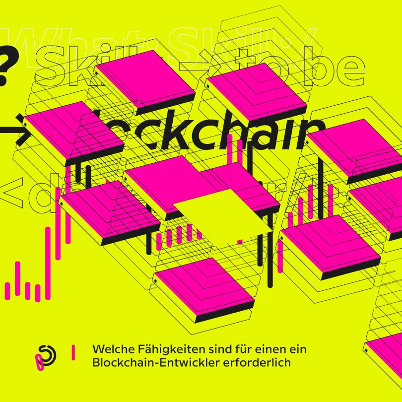 Welche Fähigkeiten sind für einen ein Blockchain-Entwickler erforderlich