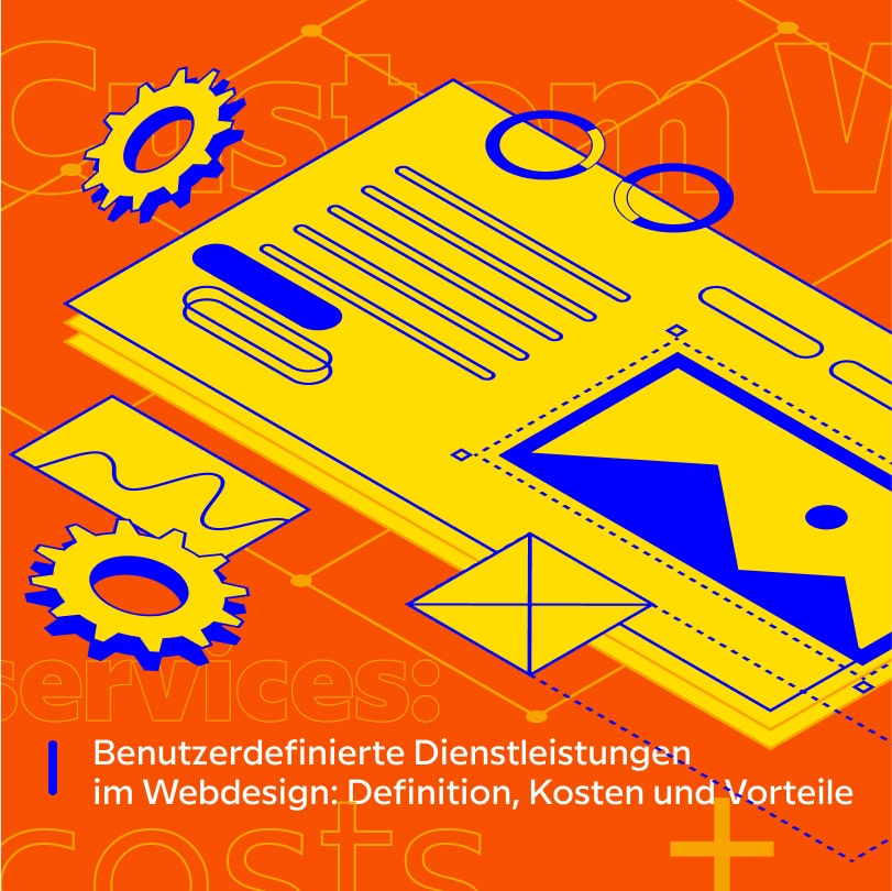 Benutzerdefinierte Dienstleistungen im Webdesign: Definition, Kosten und Vorteile